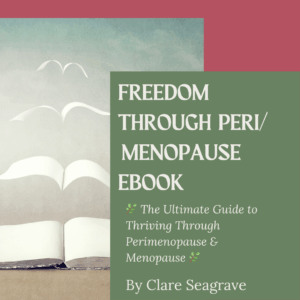 Freedom Through Peri/Menopause eBook by Clare Seagrave